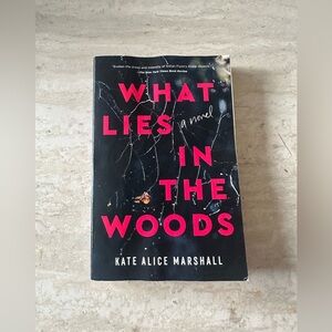 What Lies in the Woods- Kate Alice Marshall-paperback book